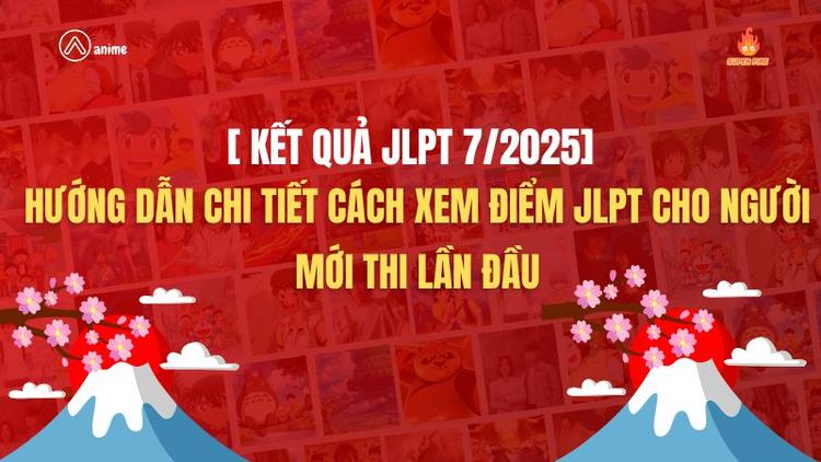 Hướng dẫn chi tiết cách xem điểm JLPT cho người mới thi lần đầu