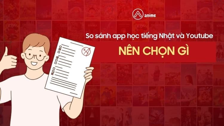 Nên học tiếng Nhật qua app hay video? Đâu là cách hiệu quả nhất